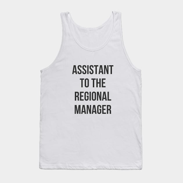 Assistant to the Regional Manager Tank Top by ryanmcintire1232